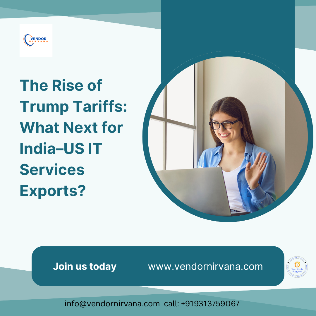 The Rise of Trump Tariffs: What Next for India–US IT Services Exports?